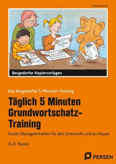 Täglich 5 Minuten Grundwortschatz-Training - 3./4. Klasse