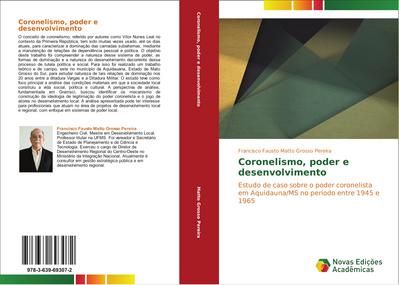 Coronelismo, poder e desenvolvimento - Francisco Fausto Matto Grosso Pereira