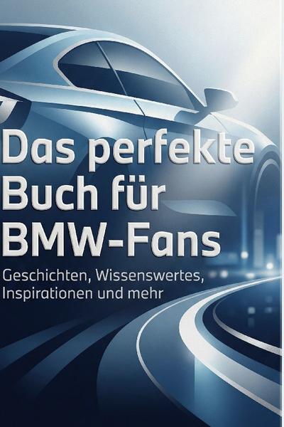 Das perfekte Buch für BMW-Fans
