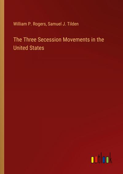 The Three Secession Movements in the United States