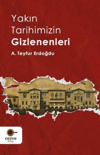 Yakin Tarihimizin Gizlenenleri
