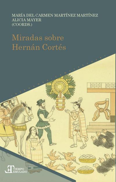 Miradas sobre Hernán Cortés