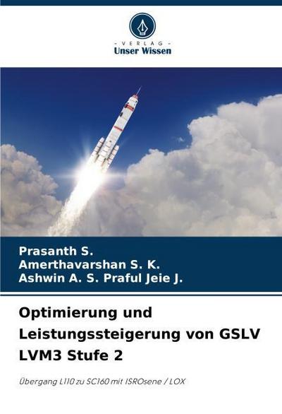 Optimierung und Leistungssteigerung von GSLV LVM3 Stufe 2
