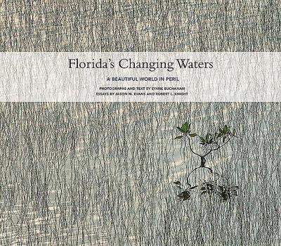 Florida’s Changing Waters: A Beautiful World in Peril
