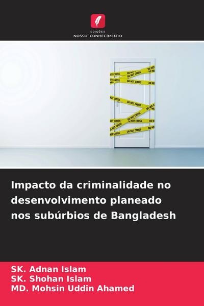 Impacto da criminalidade no desenvolvimento planeado nos subúrbios de Bangladesh