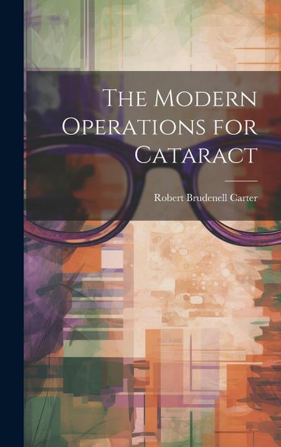 The Modern Operations for Cataract