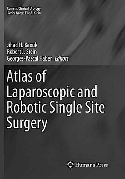 Atlas of Laparoscopic and Robotic Single Site Surgery