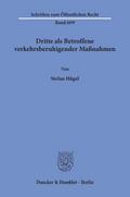 Dritte als Betroffene verkehrsberuhigender Maßnahmen.