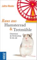 Raus aus Hamsterrad und Tretmühle