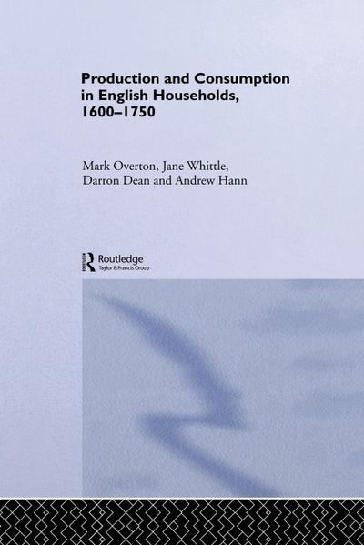 Production and Consumption in English Households 1600-1750