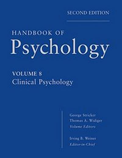 Handbook of Psychology, Volume 8, Clinical Psychology