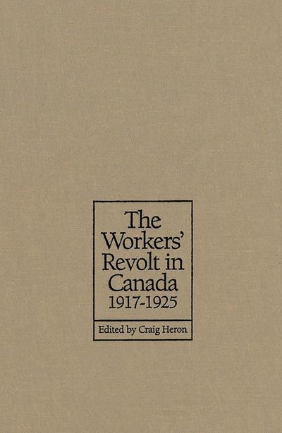 The Workers’ Revolt in Canada, 1917-1925