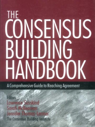 The Consensus Building Handbook