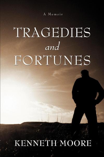 Tragedies and Fortunes