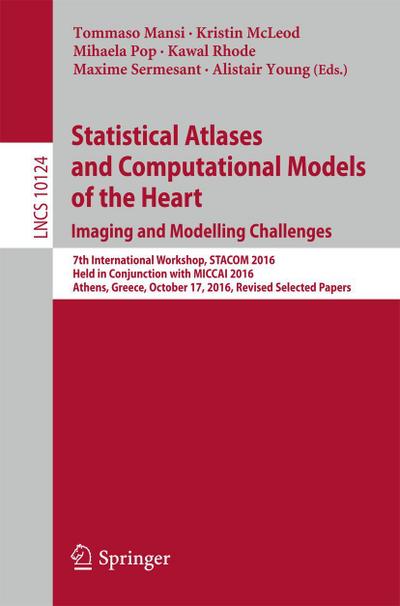 Statistical Atlases and Computational Models of the Heart. Imaging and Modelling Challenges