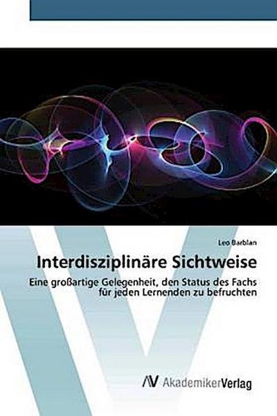 Interdisziplinäre Sichtweise