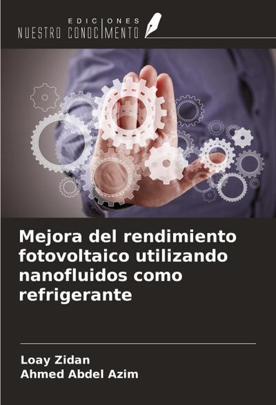Mejora del rendimiento fotovoltaico utilizando nanofluidos como refrigerante