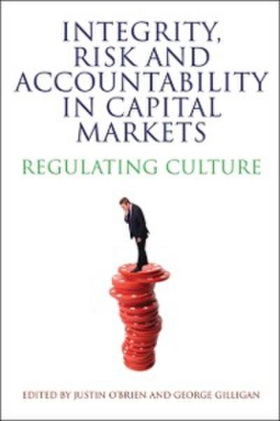 Integrity, Risk and Accountability in Capital Markets