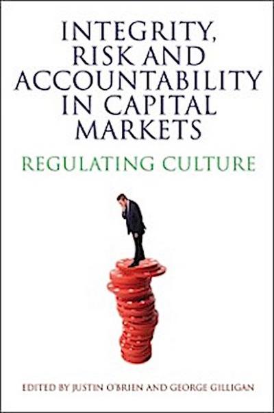 Integrity, Risk and Accountability in Capital Markets