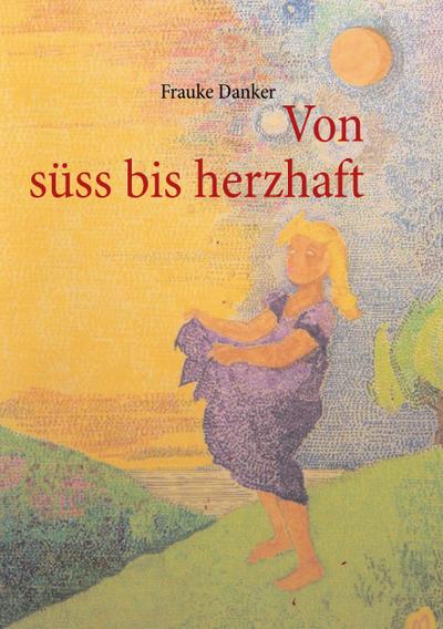 Von süss bis herzhaft