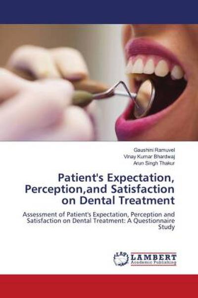 Patient’s Expectation, Perception,and Satisfaction on Dental Treatment