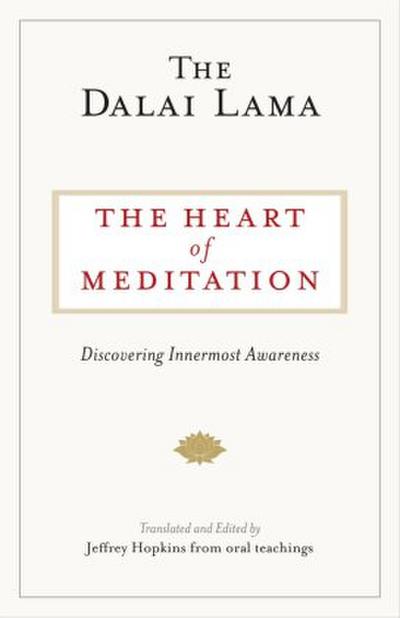 The Heart of Meditation