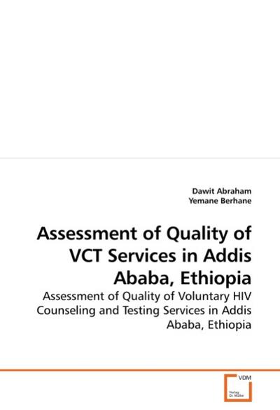 Assessment of Quality of VCT Services in Addis Ababa, Ethiopia