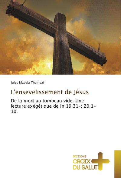 L’ensevelissement de Jésus