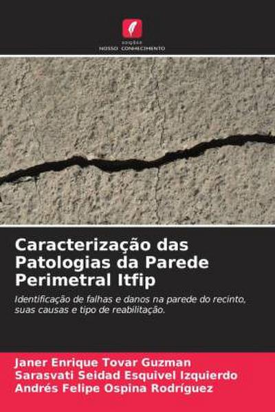 Caracterização das Patologias da Parede Perimetral Itfip