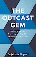 The Outcast Gem (Voices from the European Republic of Independent Nations)