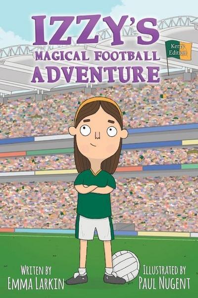 Izzys Magical Football Adventure Kerry Edition