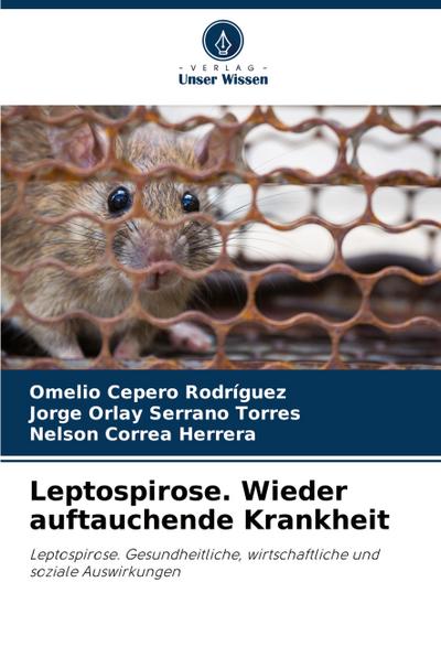 Leptospirose. Wieder auftauchende Krankheit