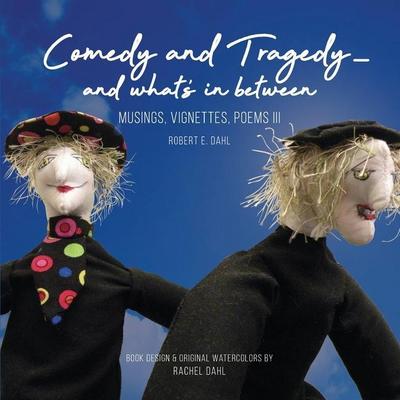 Comedy and Tragedy - and what’s in between