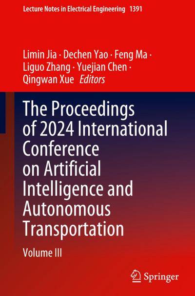 The Proceedings of 2024 International Conference on Artificial Intelligence and Autonomous Transportation