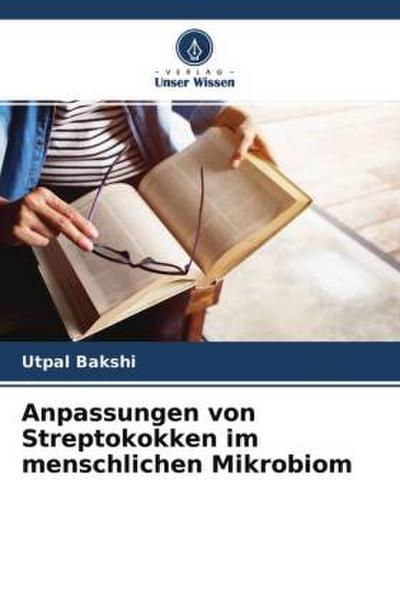 Anpassungen von Streptokokken im menschlichen Mikrobiom