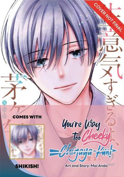 You’re Way Too Cheeky, Chigaya-Kun! Volume 2: Limited Edition with Shikishi