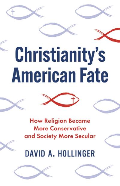 Christianity’s American Fate
