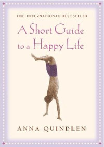 Short Guide To A Happy Life