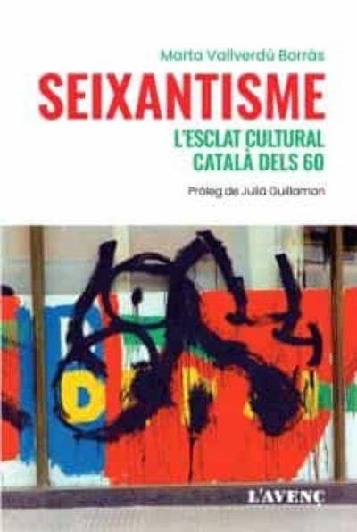 Seixantisme : l’esclat cultural català dels 60