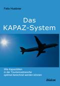 Das KAPAZ-System: Wie Kapazitäten in der Tourismusbranche optimal berechnet werden können