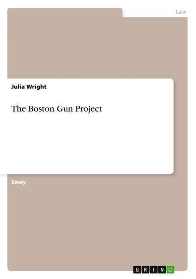 The Boston Gun Project