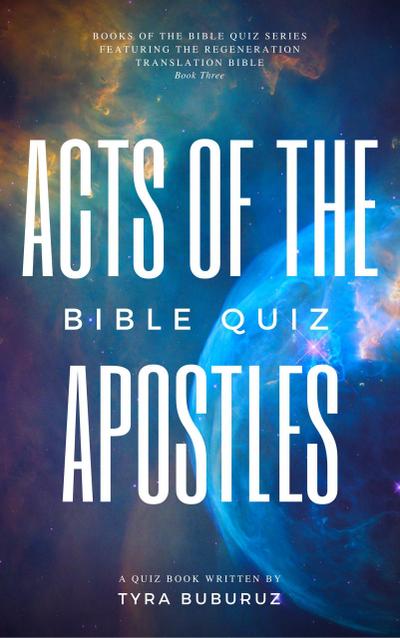 Acts of the Apostles Bible Quiz (Books of the Bible Quiz Series, #3)