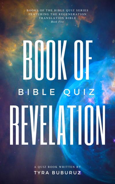 Book of Revelation Quiz Book (Books of the Bible Quiz Series, #5)
