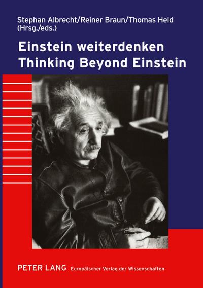 Einstein weiterdenken- Thinking Beyond Einstein