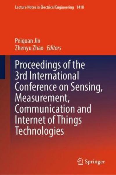 Proceedings of the 3rd International Conference on Sensing, Measurement, Communication and Internet of Things Technologies