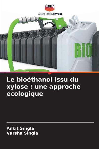 Le bioéthanol issu du xylose : une approche écologique