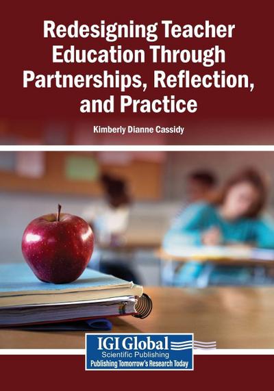 Redesigning Teacher Education Through Partnerships, Reflection, and Practice