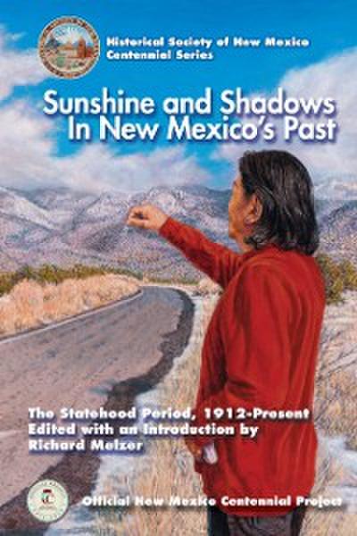 Sunshine and Shadows in New Mexico’s Past, Volume 3