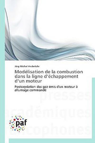Modélisation de la combustion dans la ligne d’échappement d’un moteur