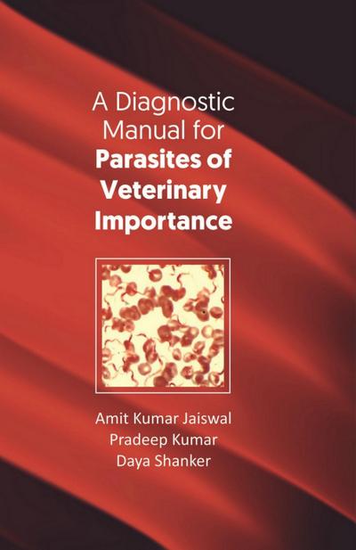 Diagnostic Manual for Parasites of Veterinary Importance
